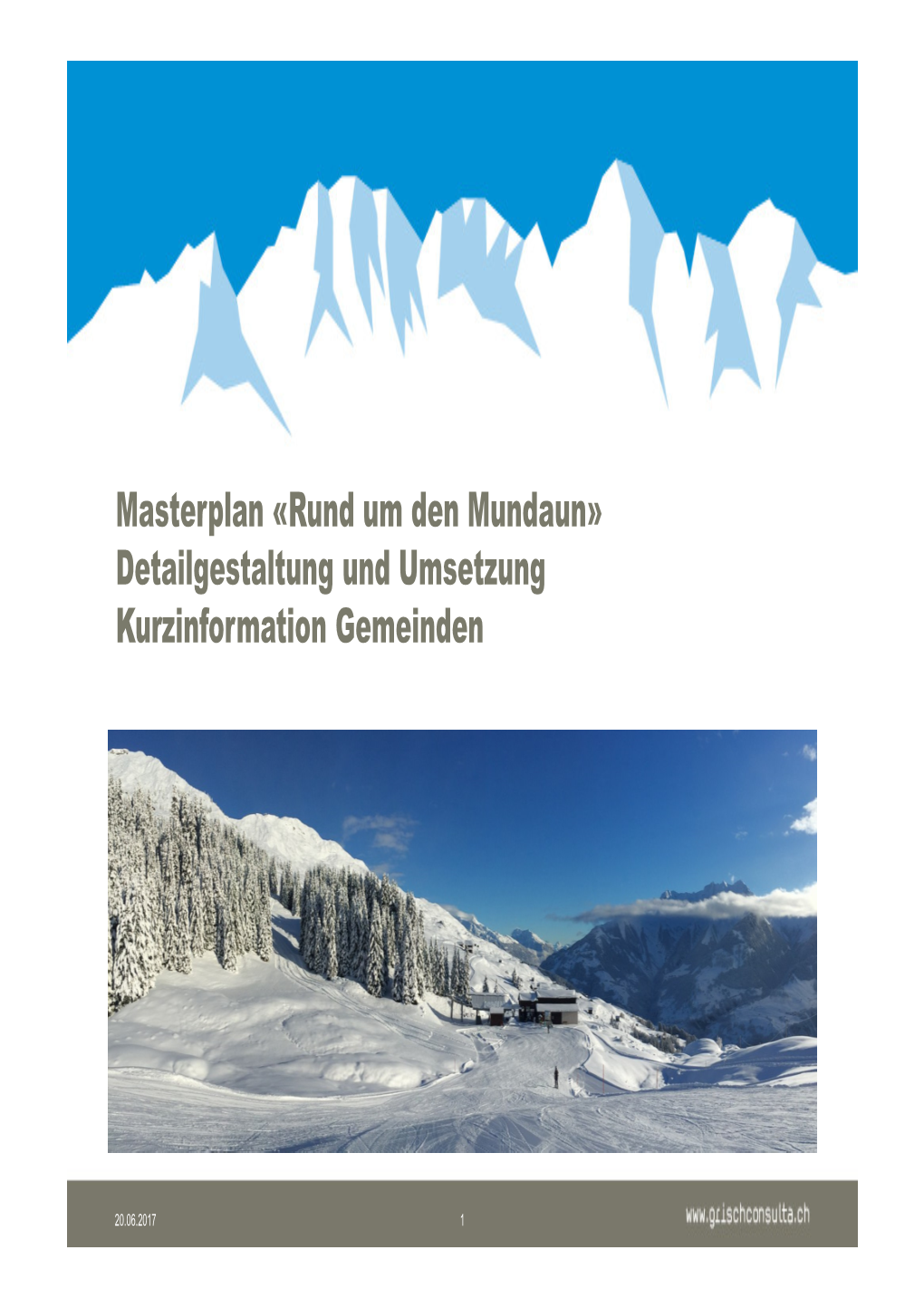 Masterplan «Rund Um Den Mundaun» Detailgestaltung Und Umsetzung Kurzinformation Gemeinden