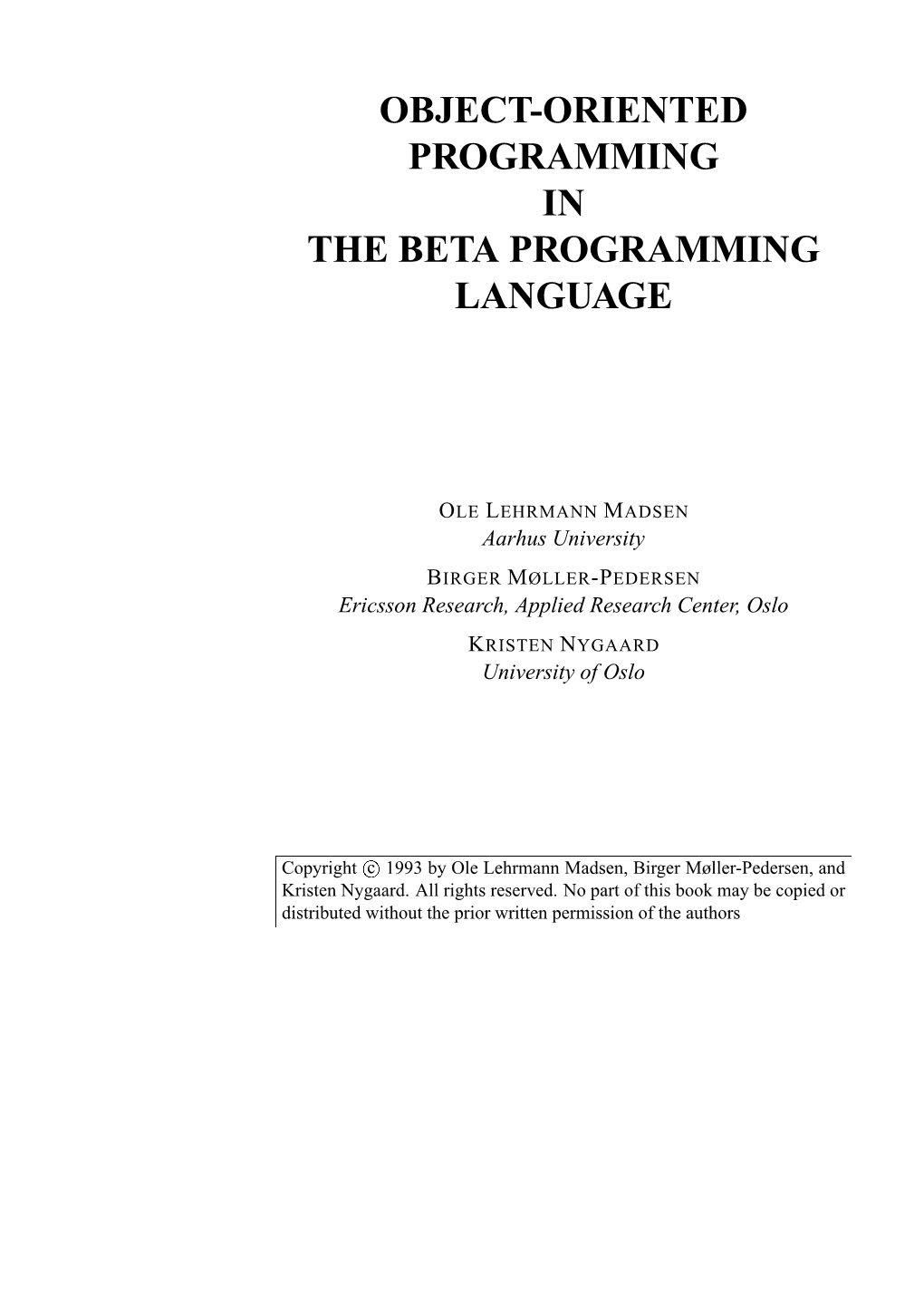 Object-Oriented Programming in the Beta Programming Language