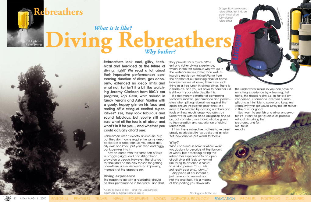 Rebreathers Open Inspiration Fully Closed Rebreather What Is It Like? Text & Photos by Peter Symes Diving Rebreathers Why Bother?