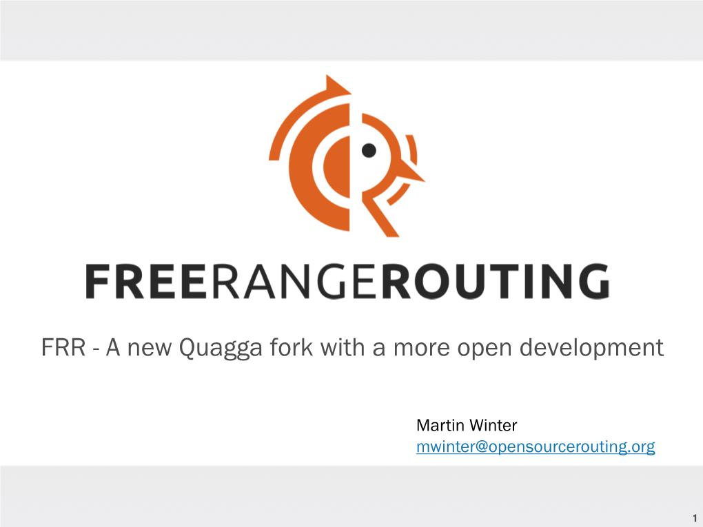 FRR - a New Quagga Fork with a More Open Development