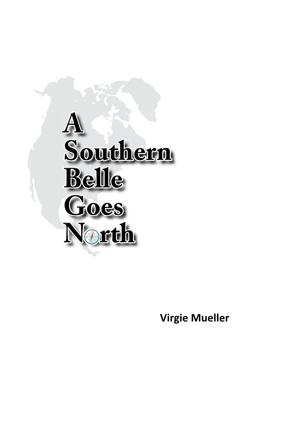 A Southern Belle Goes North a Southern Belle Goes North A