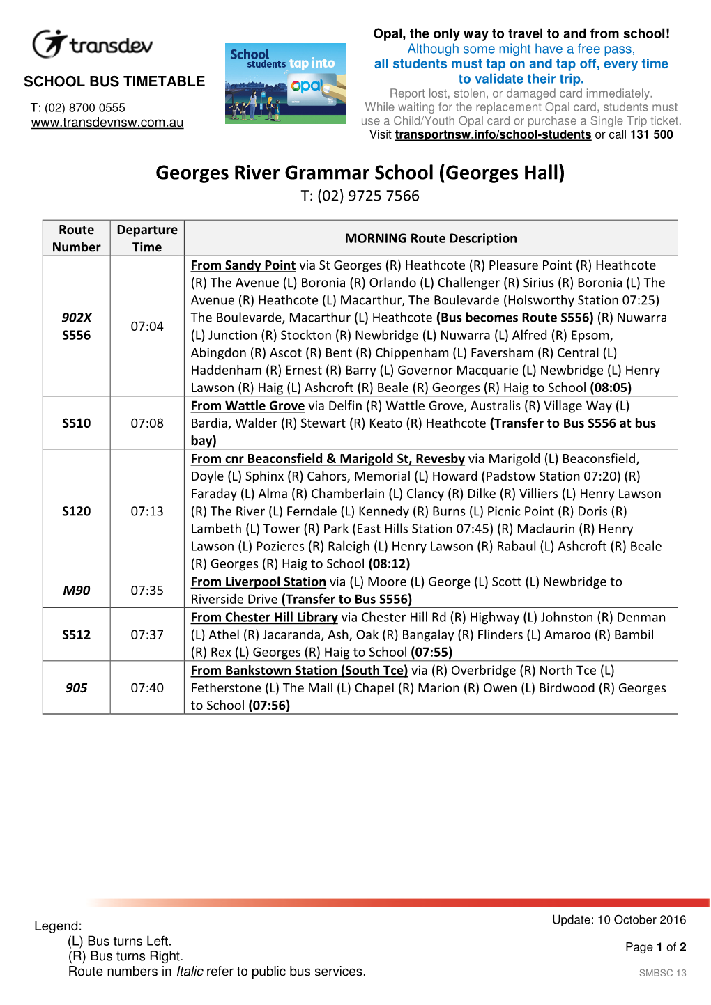 Georges River Grammar School (Georges Hall) T: (02) 9725 7566