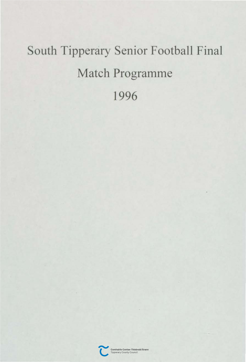 South Tipperary Senior Football Final Match Programme 1996 , Coiste Thiobrad Arann Theas