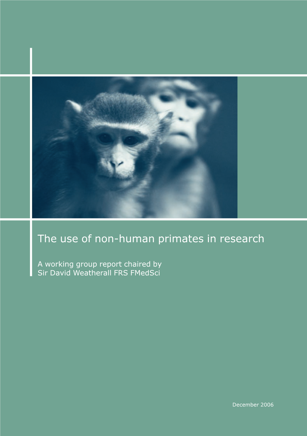 The Use of Non-Human Primates in Research in Primates Non-Human of Use The