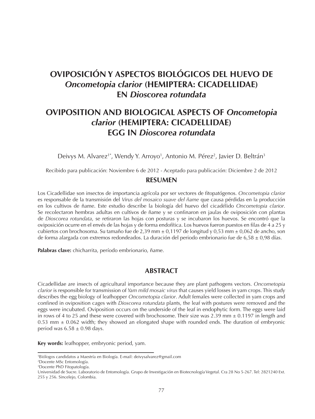 OVIPOSICIÓN Y ASPECTOS BIOLÓGICOS DEL HUEVO DE Oncometopia Clarior (HEMIPTERA: CICADELLIDAE) EN Dioscorea Rotundata