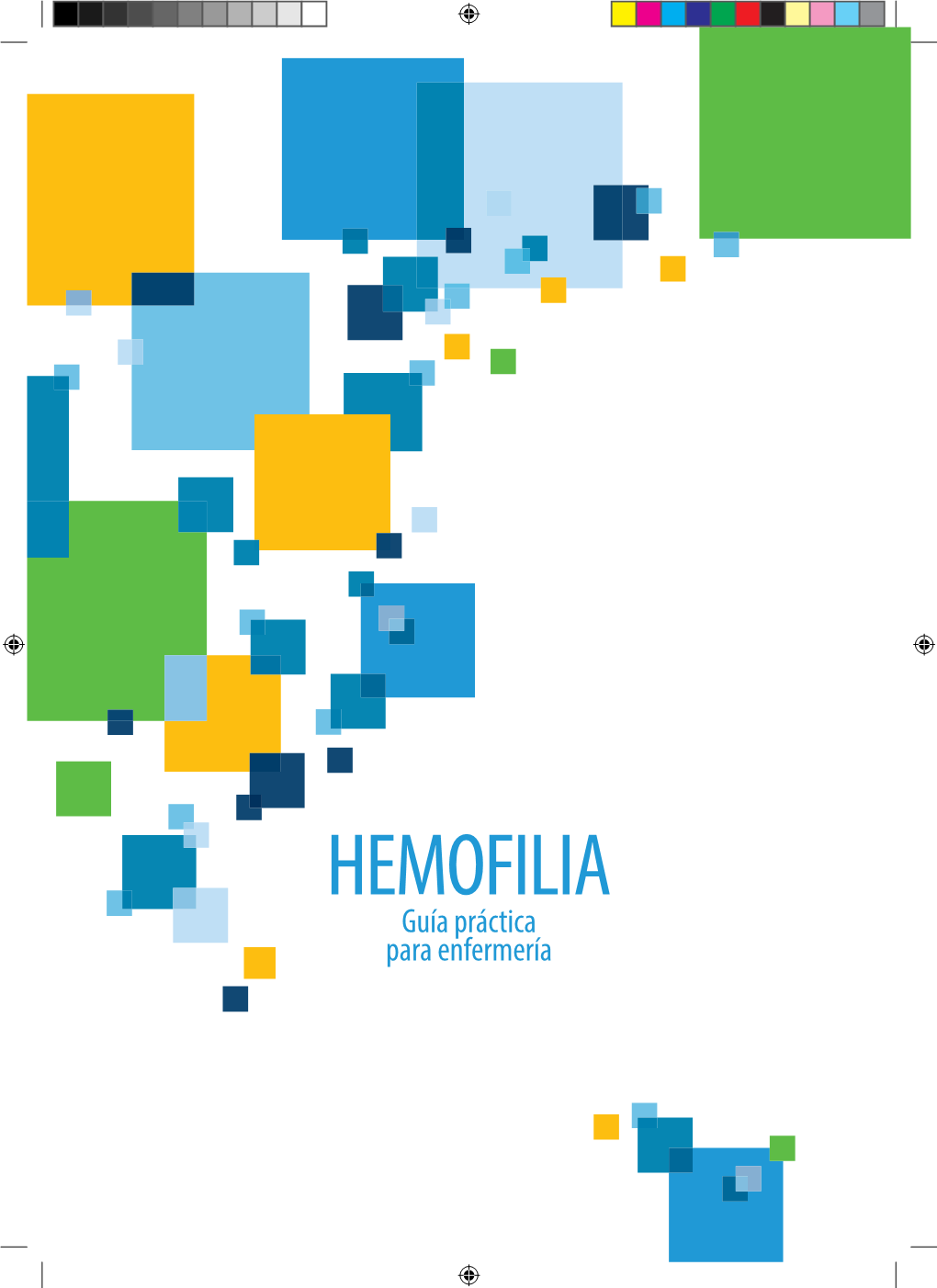 HEMOFILIA Guía Práctica Para Enfermería Título Original: Hemoflia