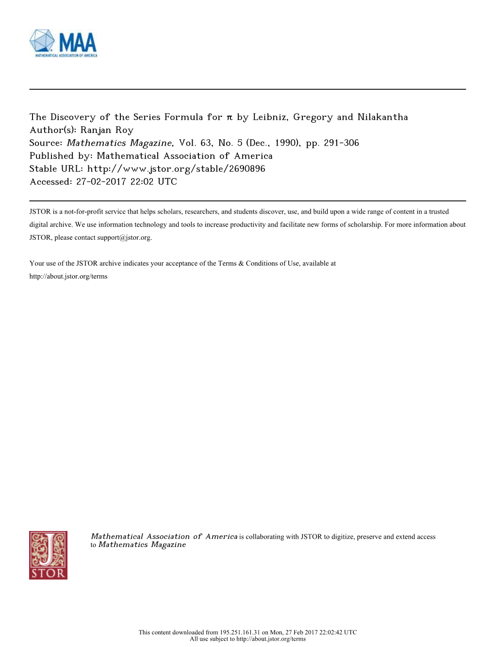 The Discovery of the Series Formula for Π by Leibniz, Gregory and Nilakantha Author(S): Ranjan Roy Source: Mathematics Magazine, Vol