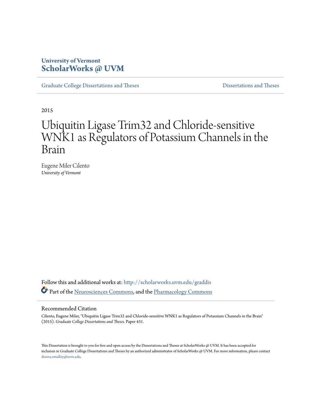 Ubiquitin Ligase Trim32 and Chloride-Sensitive WNK1 As Regulators of Potassium Channels in the Brain Eugene Miler Cilento University of Vermont