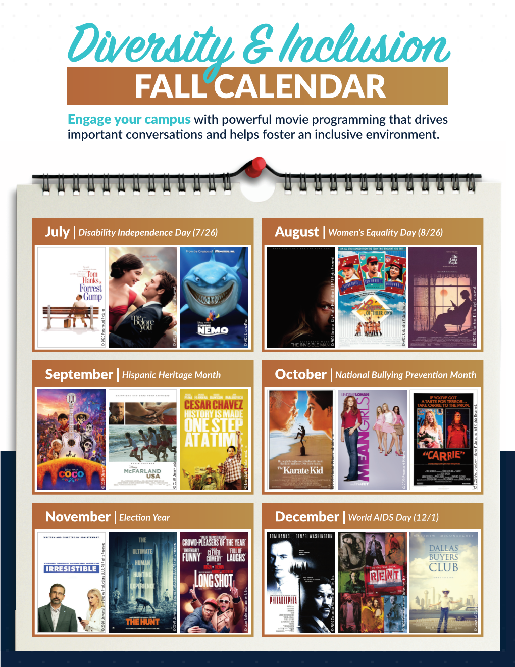 FALL CALENDAR Engage Your Campus with Powerful Movie Programming That Drives Important Conversations and Helps Foster an Inclusive Environment