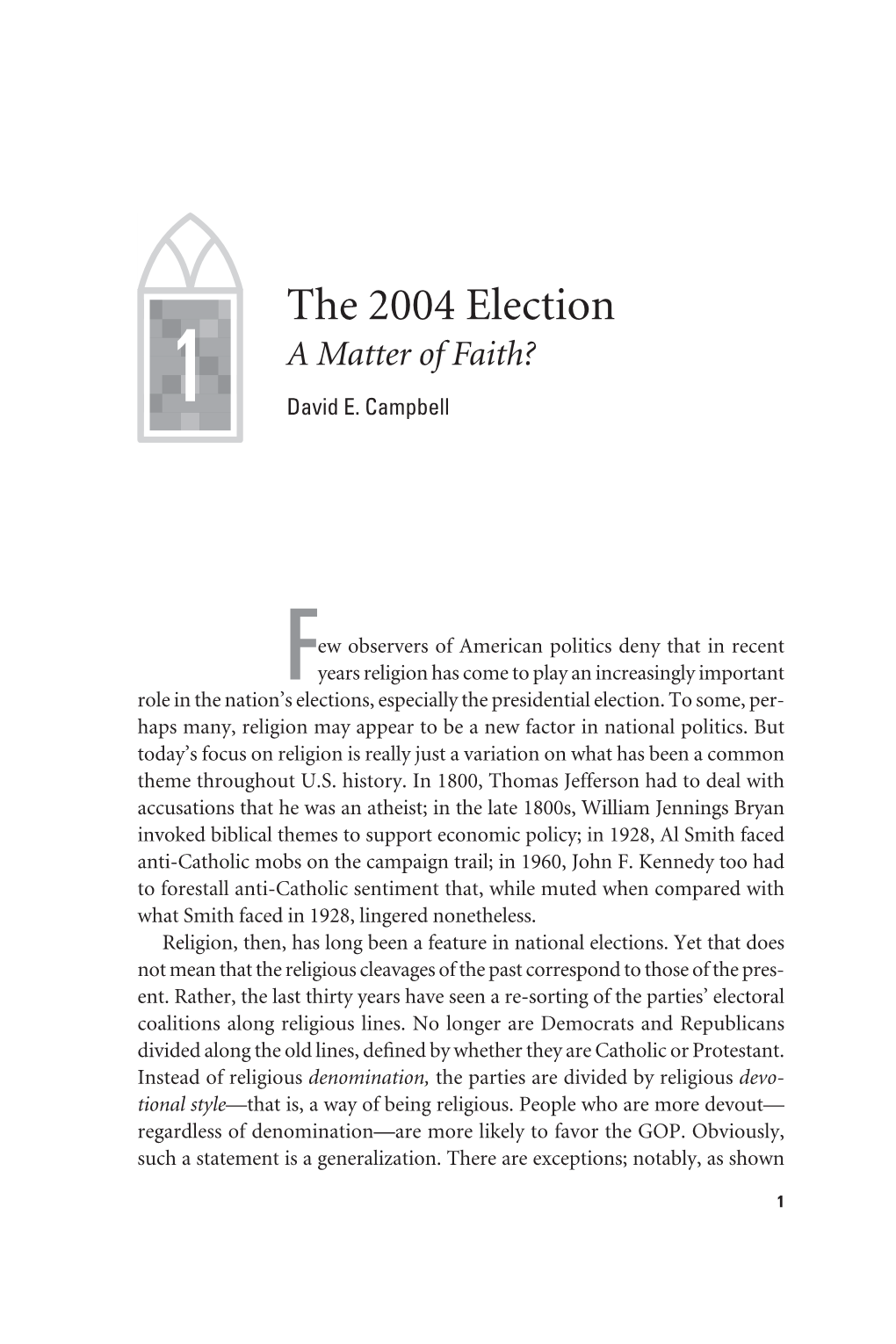 The 2004 Election a Matter of Faith? 1 David E