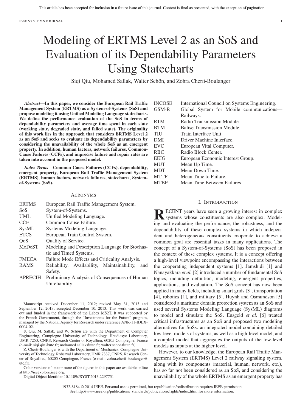 Modeling of ERTMS Level 2 As an Sos and Evaluation of Its Dependability Parameters Using Statecharts Siqi Qiu, Mohamed Sallak, Walter Schön, and Zohra Cherﬁ-Boulanger