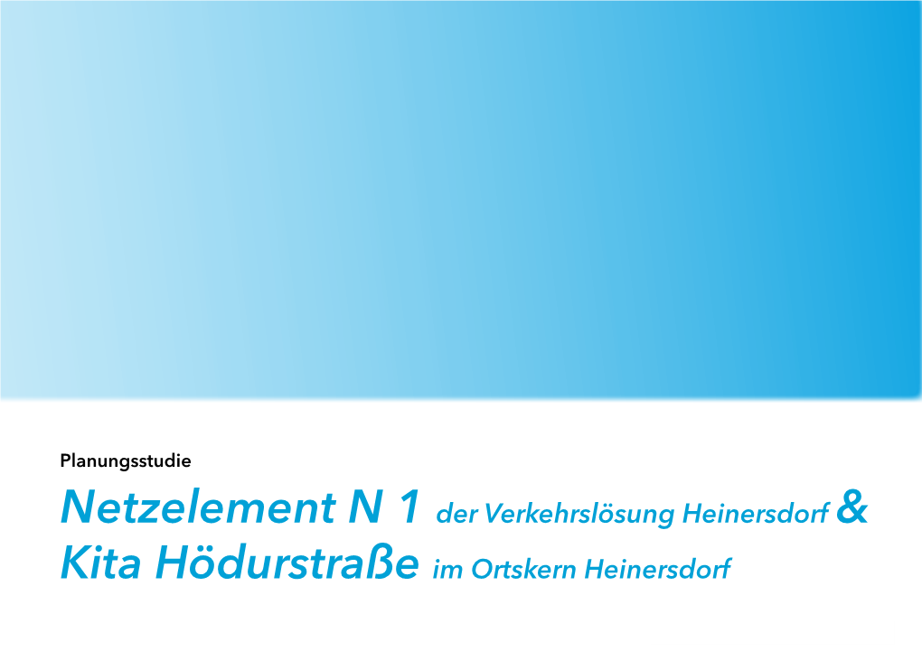 Netzelement N 1 Der Verkehrslösung Heinersdorf & Kita Hödurstraße Im