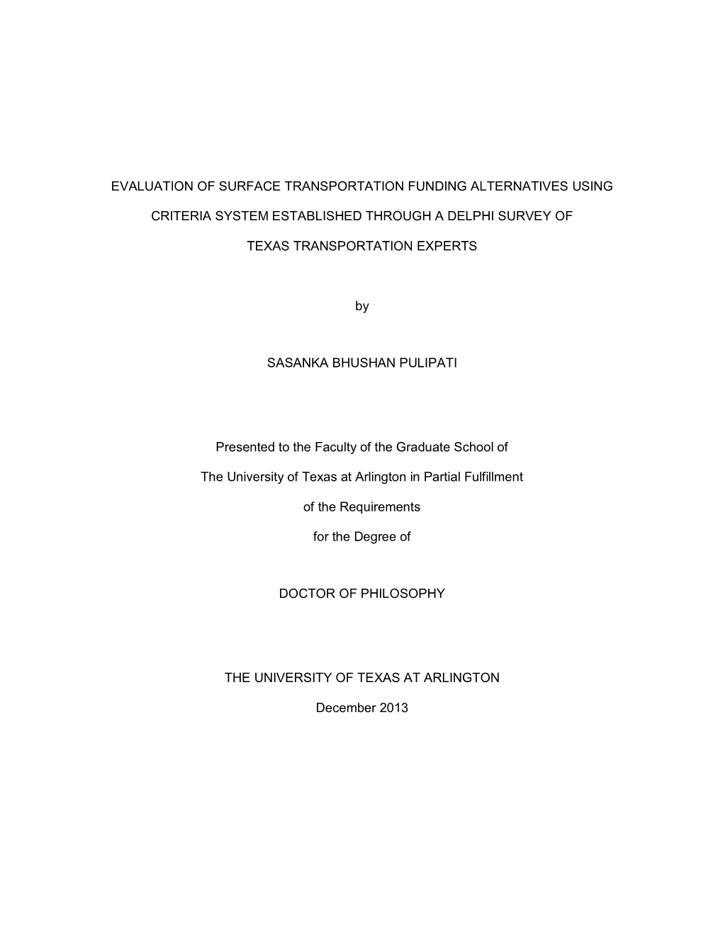 Evaluation of Surface Transportation Funding Alternatives Using Criteria System Established Through a Delphi Survey of Texas Tr