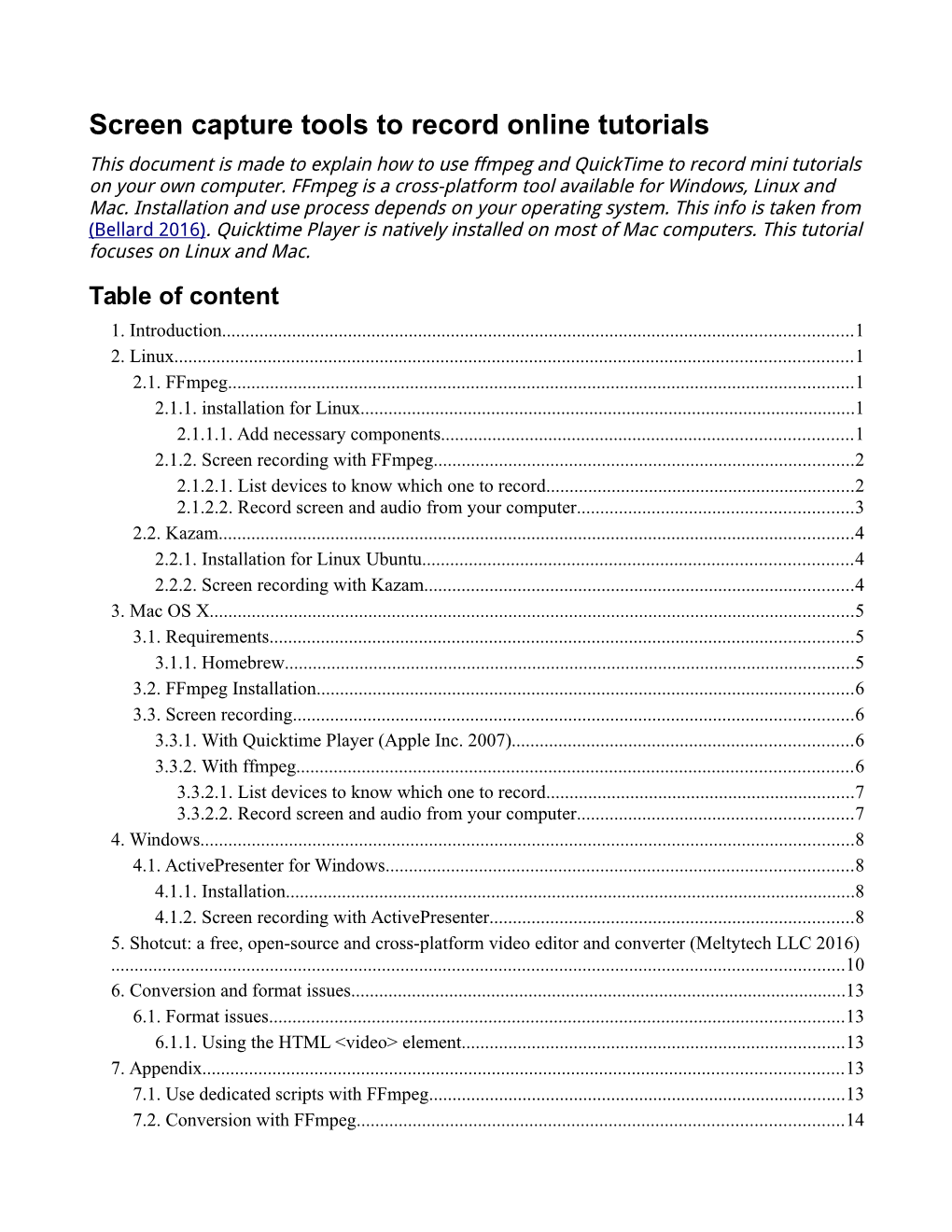 Screen Capture Tools to Record Online Tutorials This Document Is Made to Explain How to Use Ffmpeg and Quicktime to Record Mini Tutorials on Your Own Computer