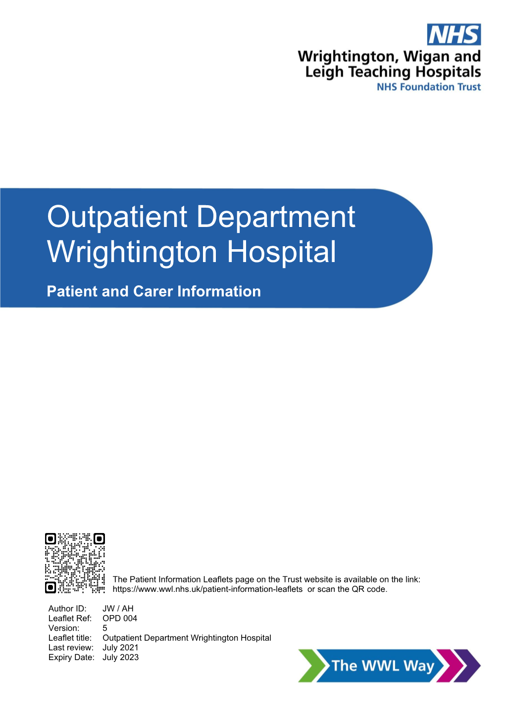 Outpatient Department Wrightington Hospital Last Review: July 2021 Expiry Date: July 2023