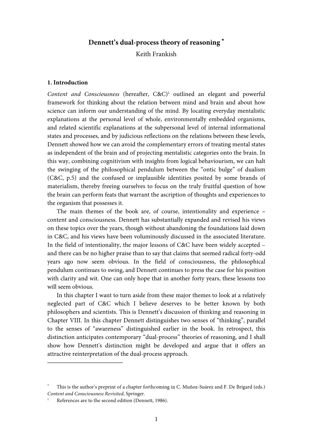 Dennett's Dual-Process Theory of Reasoning ∗