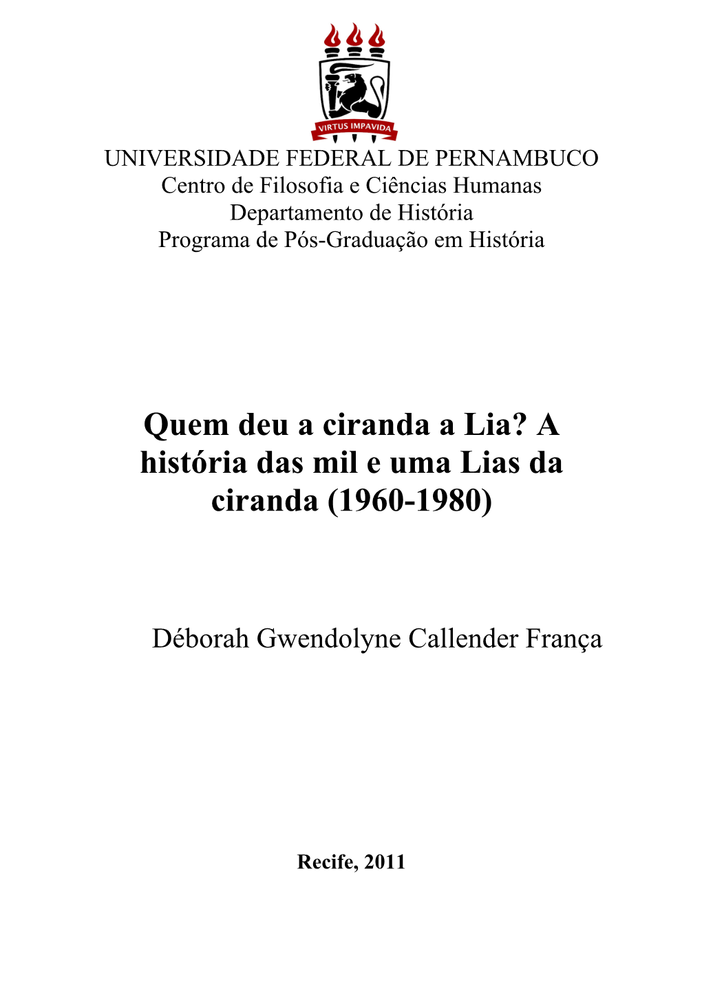 Quem Deu a Ciranda a Lia? a História Das Mil E Uma Lias Da Ciranda (1960-1980)