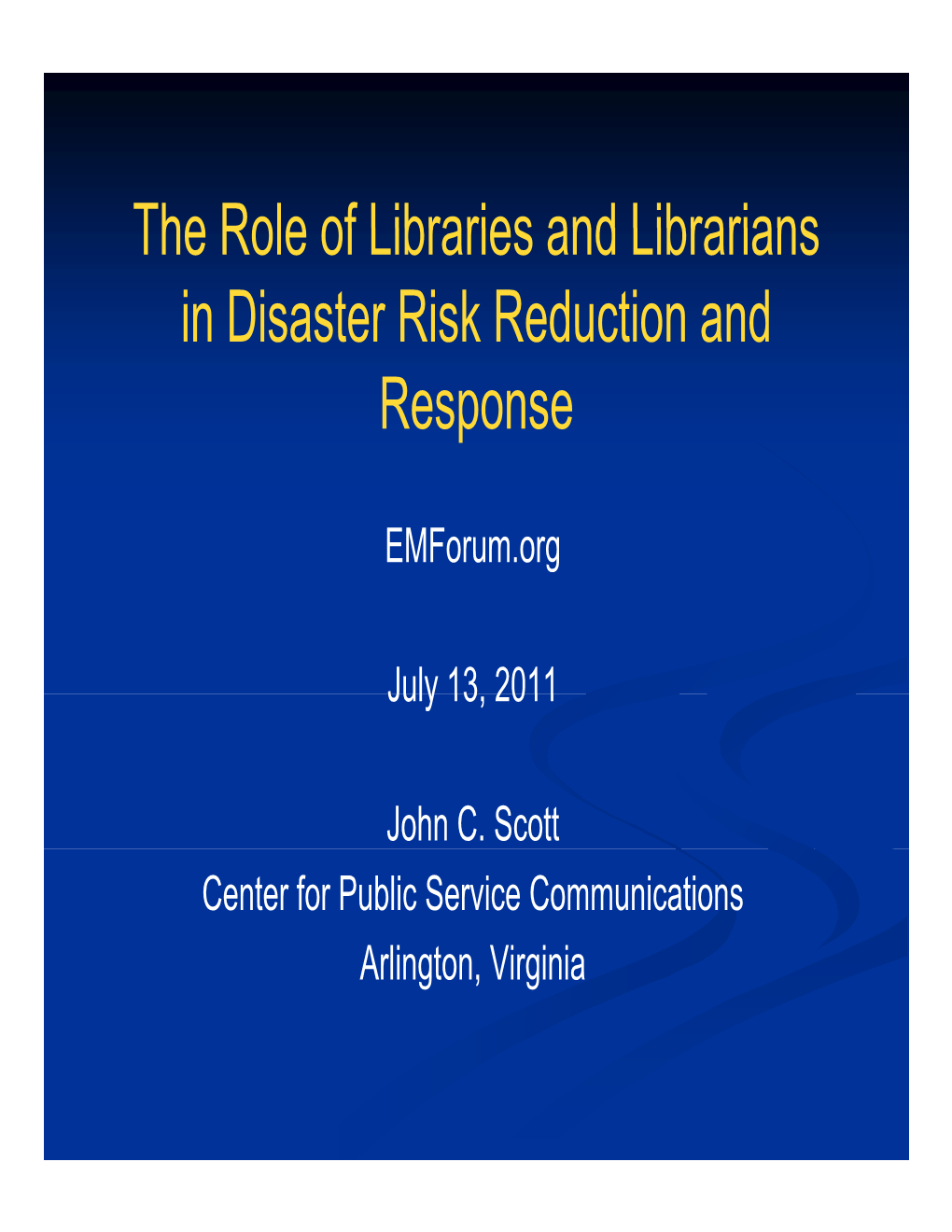 Disaster Information Specialist Building a Community of Practice, a Culture of Preparedness