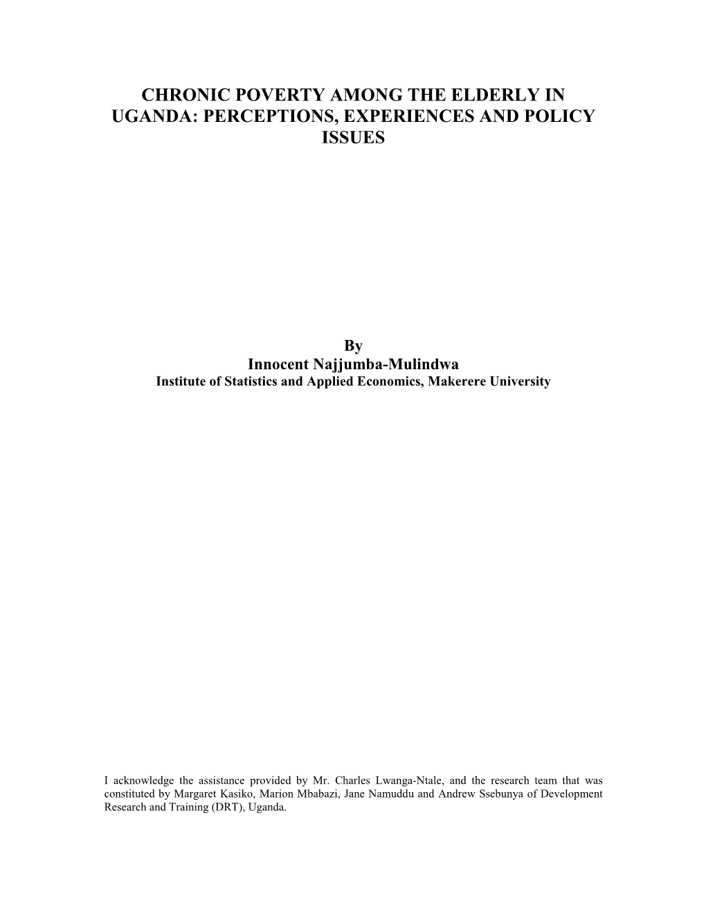 Chronic Poverty Among the Elderly in Uganda: Perceptions, Experiences and Policy Issues