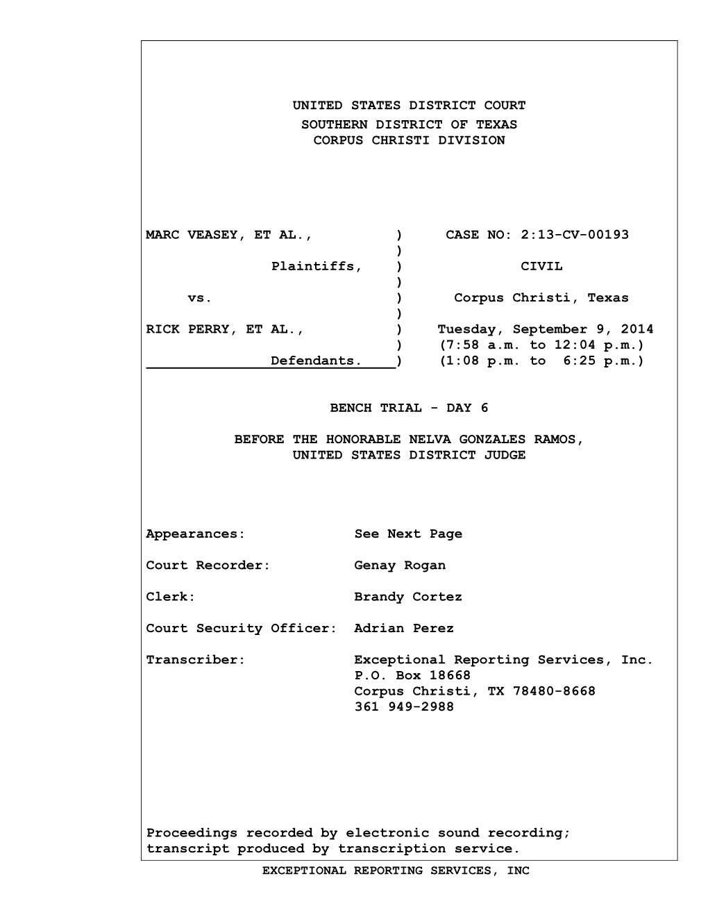 United States District Court Southern District of Texas Corpus Christi Division Marc Veasey, Et Al., ) Case No: 2:13-Cv-0019