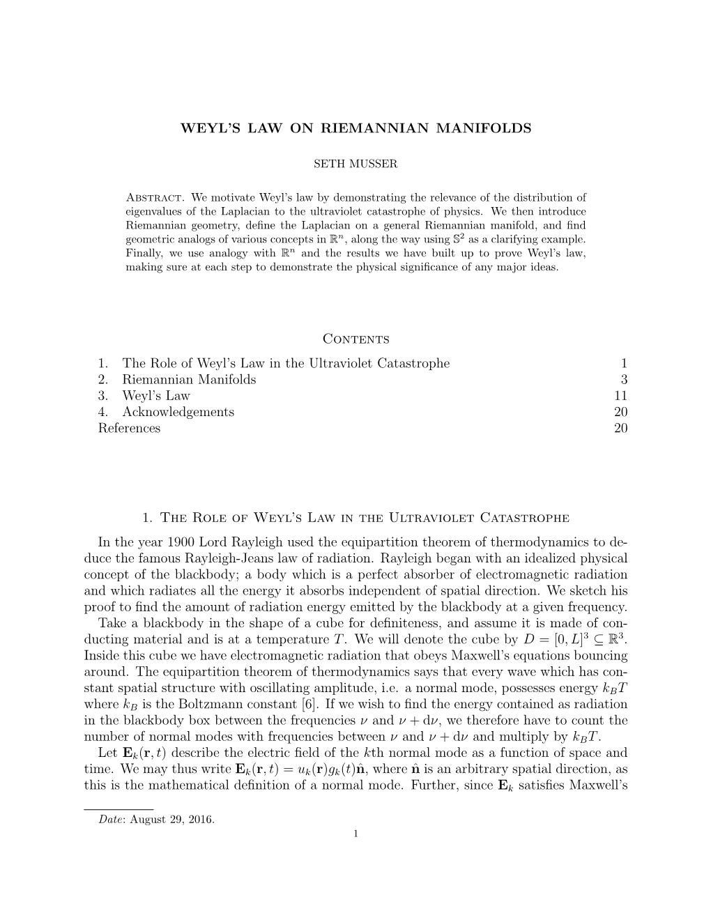 WEYL's LAW on RIEMANNIAN MANIFOLDS Contents 1. the Role of Weyl's Law in the Ultraviolet Catastrophe 1 2. Riemannian Manifol
