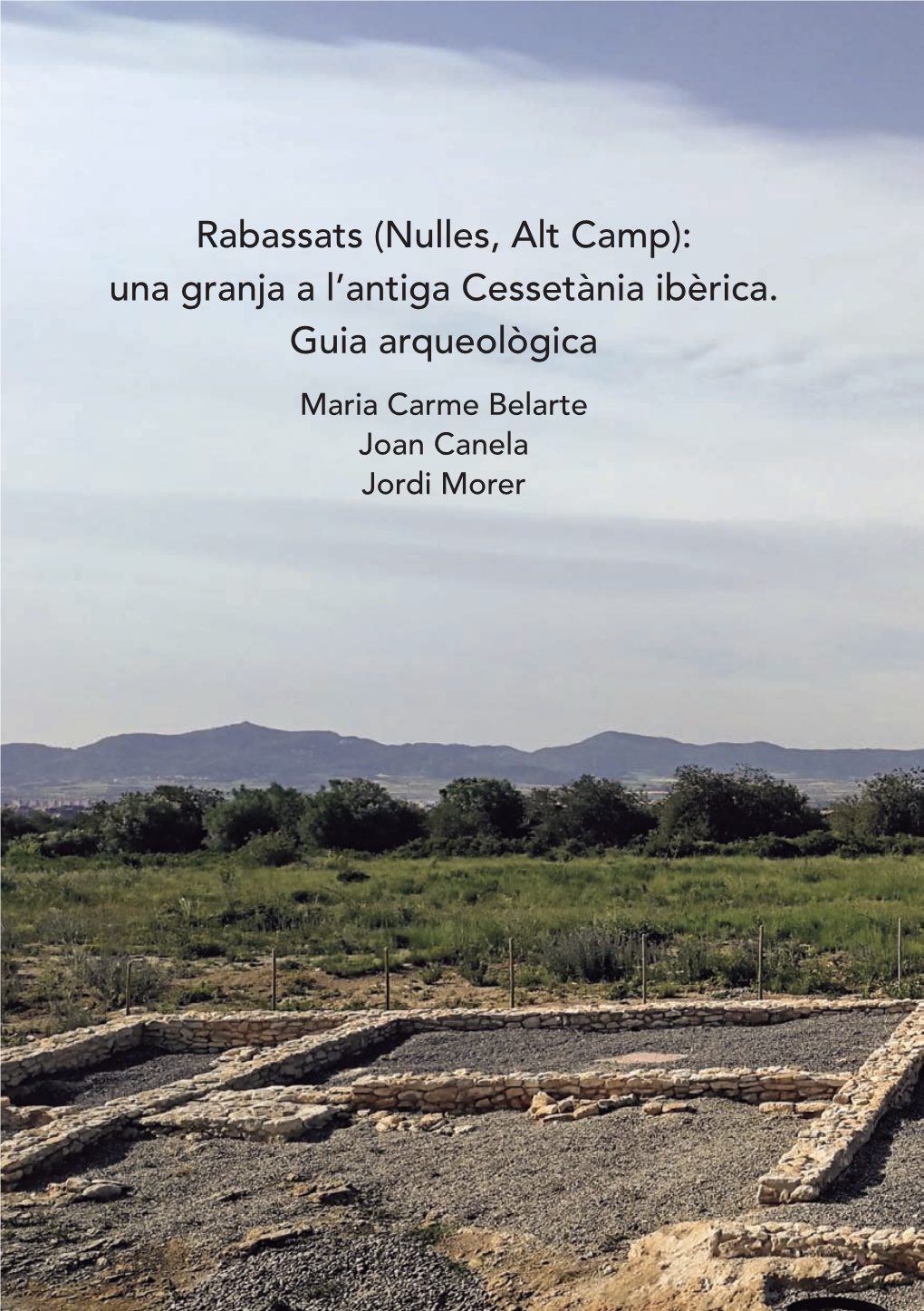 Rabassats (Nulles, Alt Camp): Una Granja a L’Antiga Cessetània Ibèrica