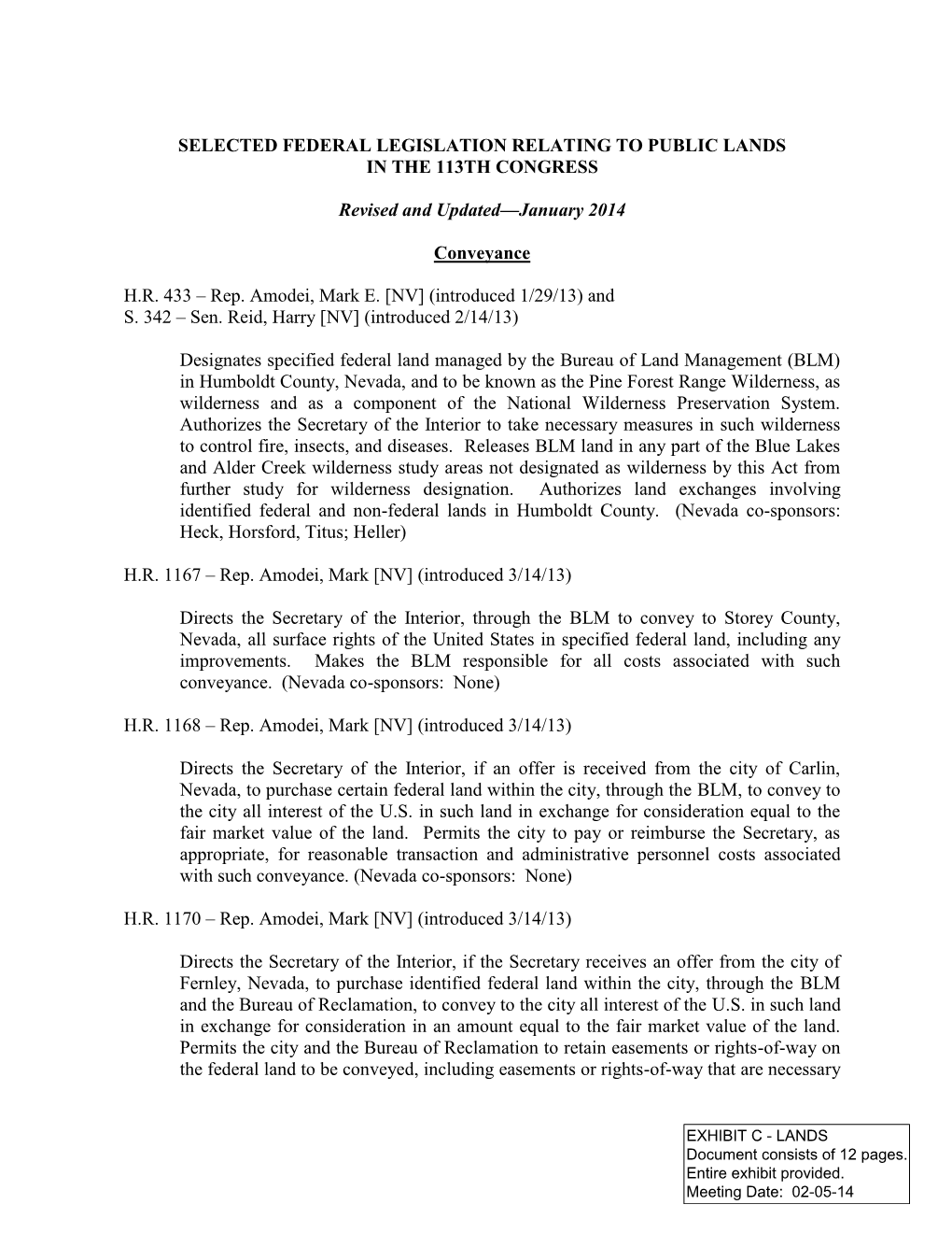 SELECTED FEDERAL LEGISLATION RELATING to PUBLIC LANDS in the 113TH CONGRESS Revised and Updated—January 2014 Conveyance H.R. 4