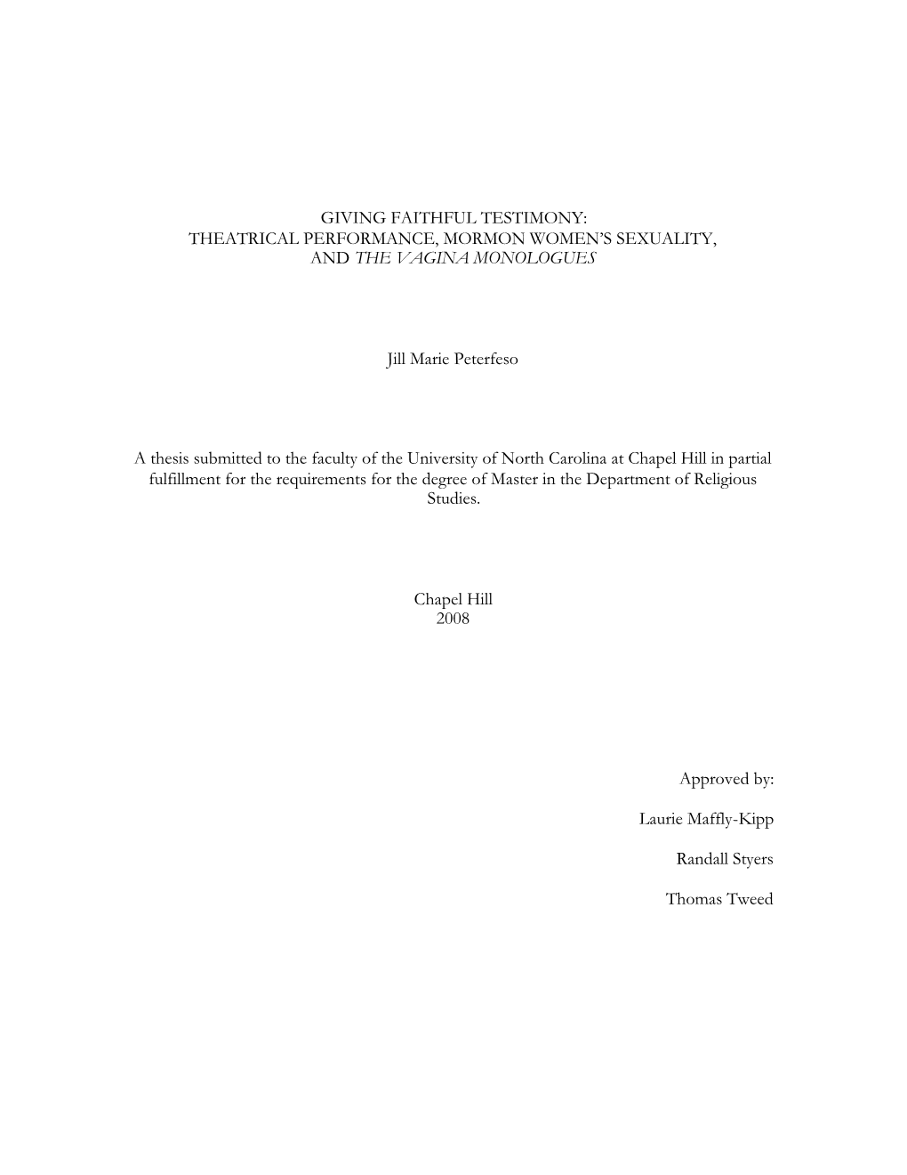 THEATRICAL PERFORMANCE, MORMON WOMEN's SEXUALITY, and the VAGINA MONOLOGUES Jill Marie Peterfeso A