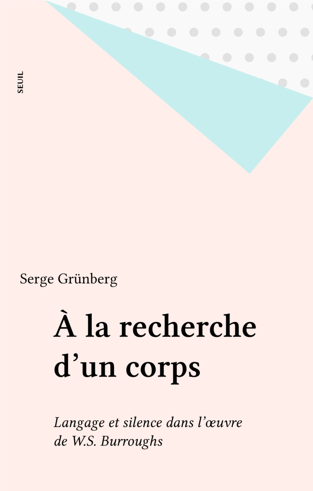 À La Recherche D'un Corps. Langage Et Silence Dans L'œuvre De W.S