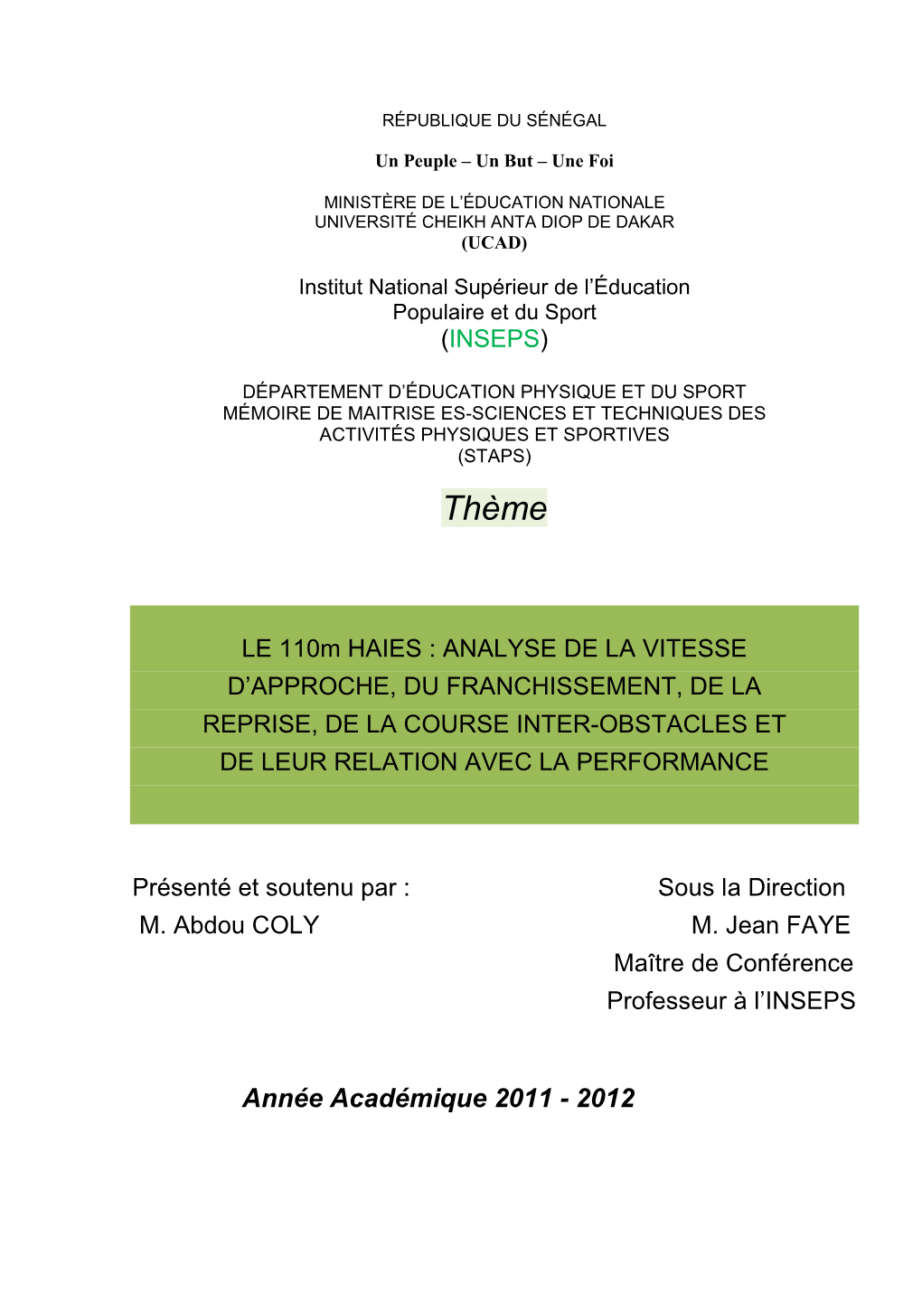 Le 110 Mètres Haies : Analyse De La Vitesse D’Approche, Du Franchissement, De La Reprise, De La Course Inter-Obstacle Et De Leur Relation Avec La Performance