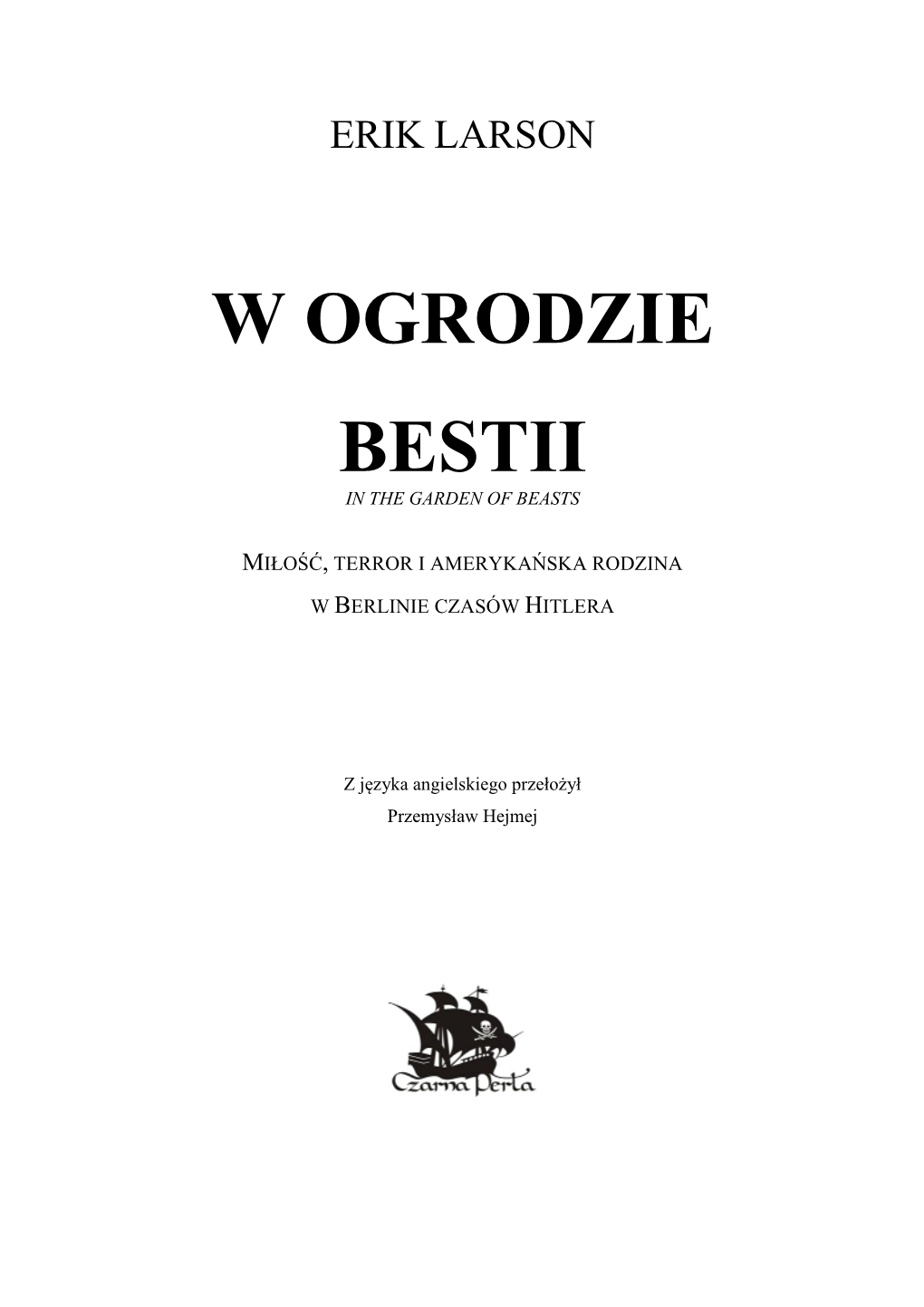 W Ogrodzie Bestii in the Garden of Beasts