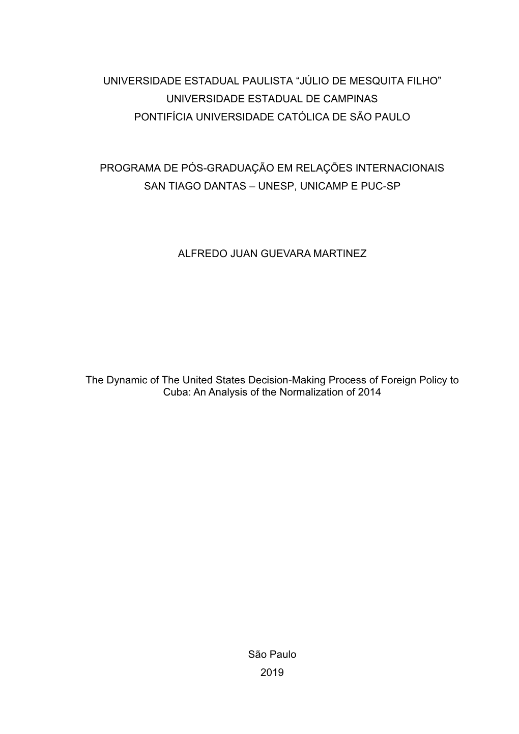 Júlio De Mesquita Filho” Universidade Estadual De Campinas Pontifícia Universidade Católica De São Paulo