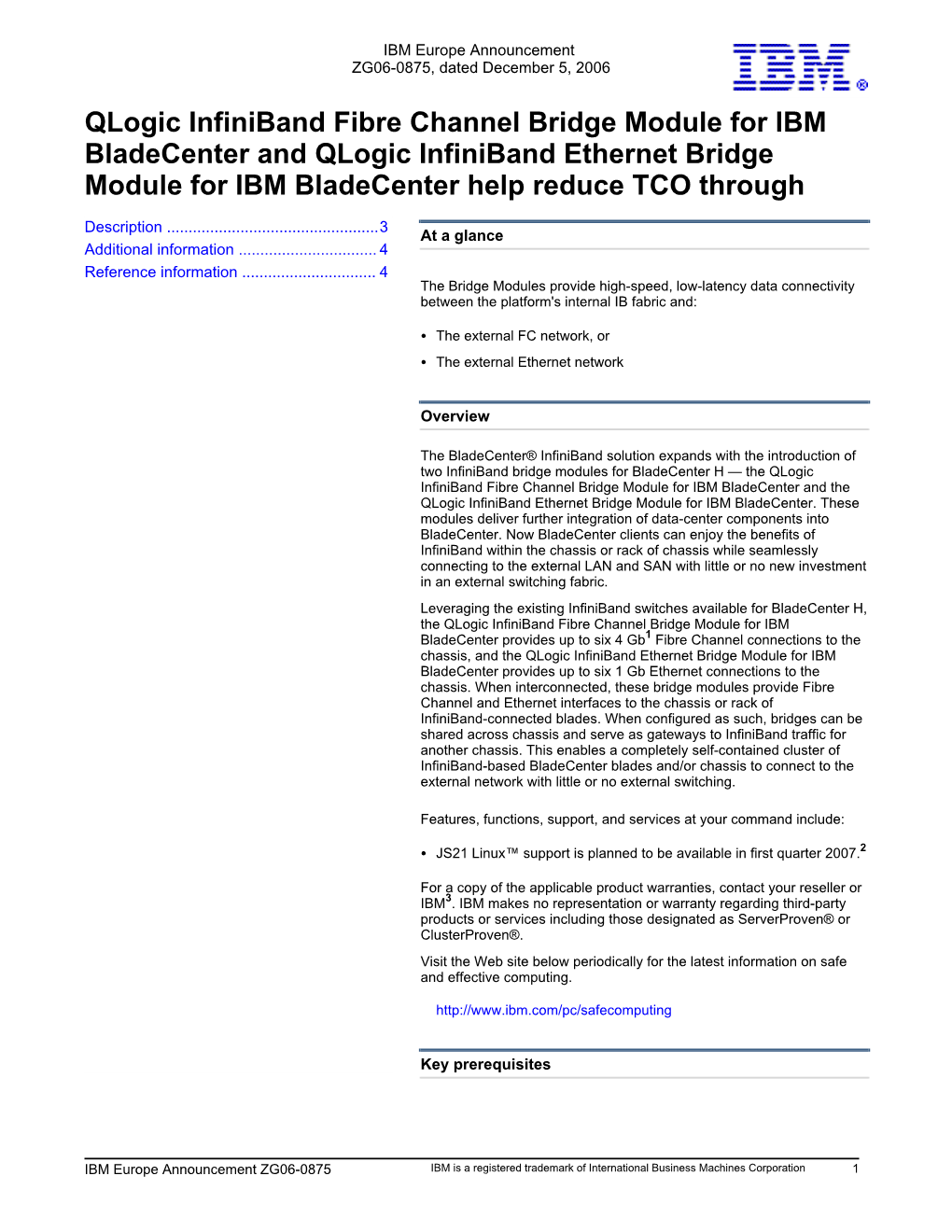 Qlogic Infiniband Fibre Channel Bridge Module for IBM Bladecenter and Qlogic Infiniband Ethernet Bridge Module for IBM Bladecenter Help Reduce TCO Through