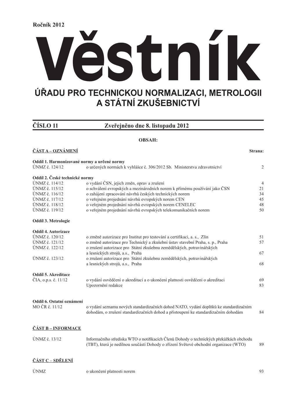 Úřadu Pro Technickou Normalizaci, Metrologii a Státní Zkušebnictví