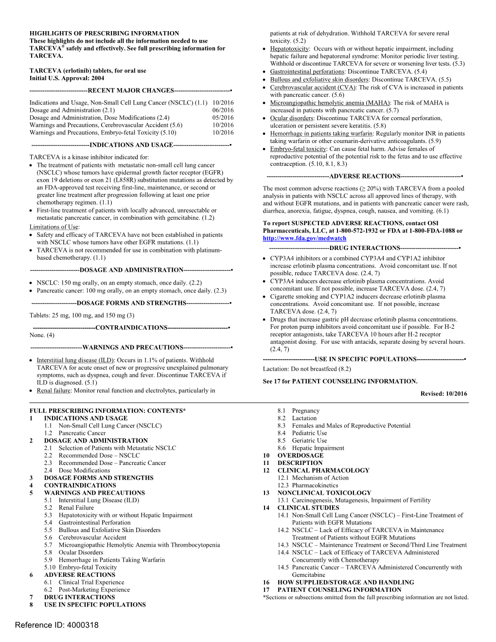 TARCEVA for Severe Renal These Highlights Do Not Include All the Information Needed to Use Toxicity