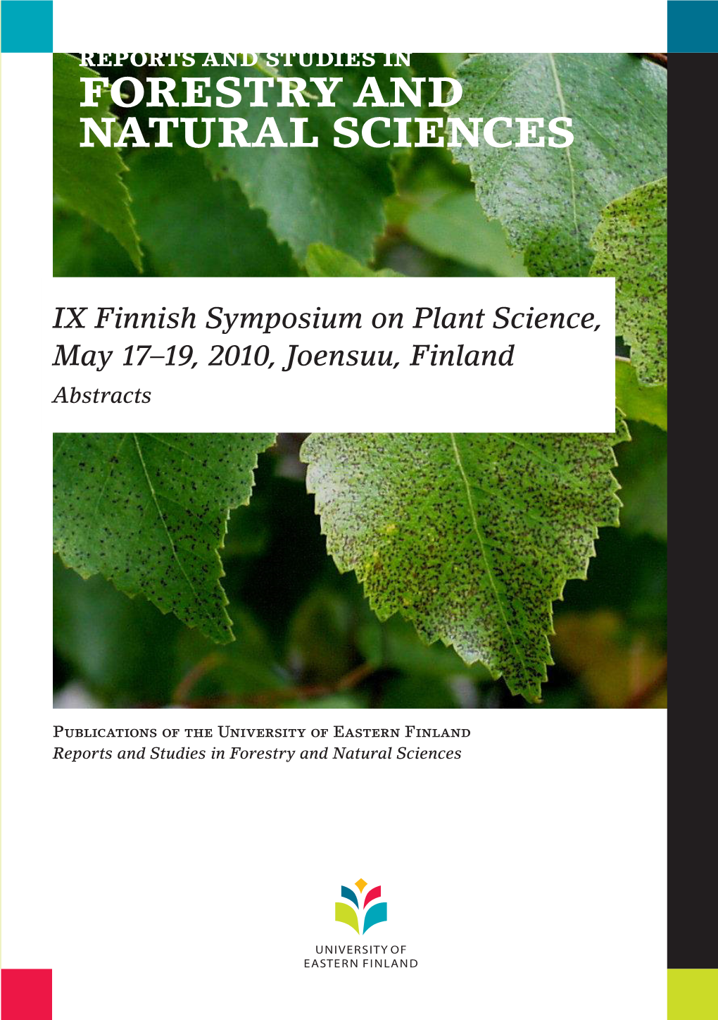 IX Finnish Symposium on Plant Science, May 17–19, 2010