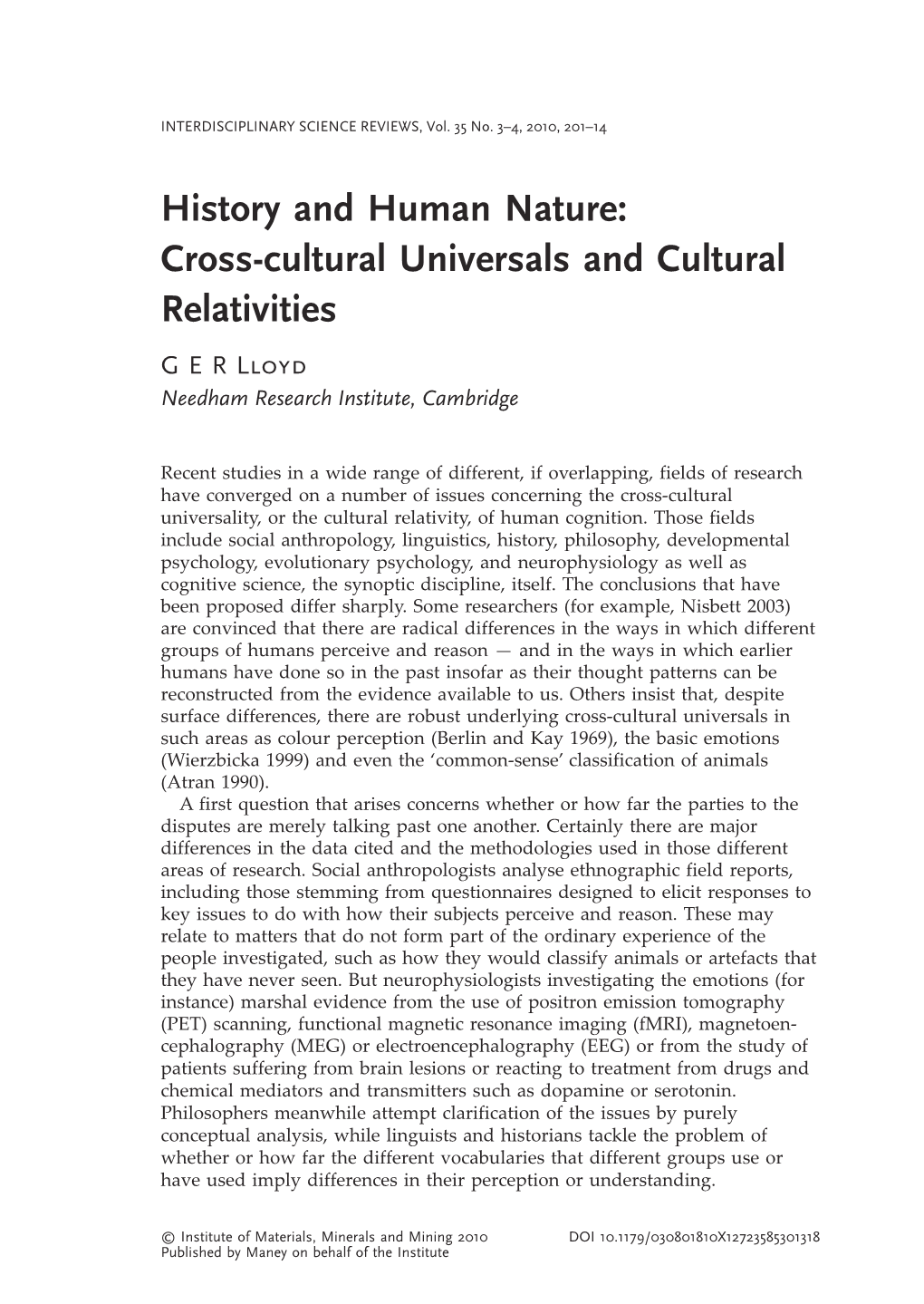 Cross-Cultural Universals and Cultural Relativities G E R Lloyd Needham Research Institute, Cambridge