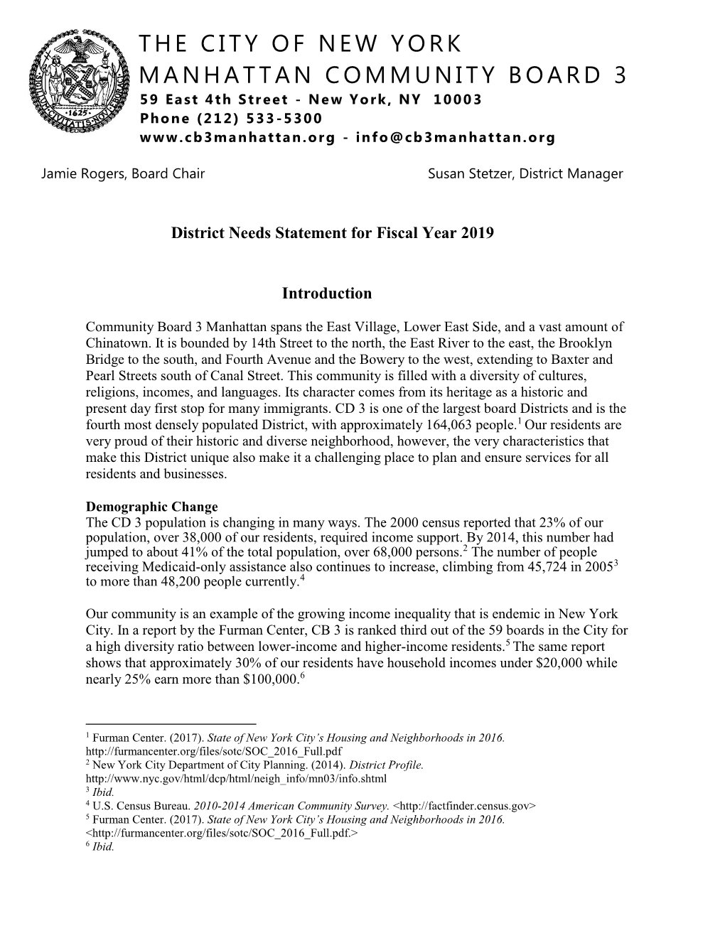 THE CITY of NEW YORK MANHATTAN COMMUNITY BOARD 3 59 East 4Th Street - New York, NY 10003 Phone (212) 533 -5300 - Info@Cb3manhattan.Org