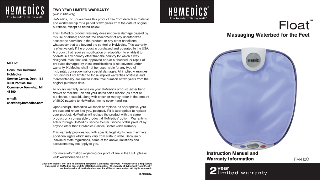 Massaging Waterbed for the Feet Accessory; Alteration to the Product; Or Any Other Conditions Whatsoever That Are Beyond the Control of Homedics