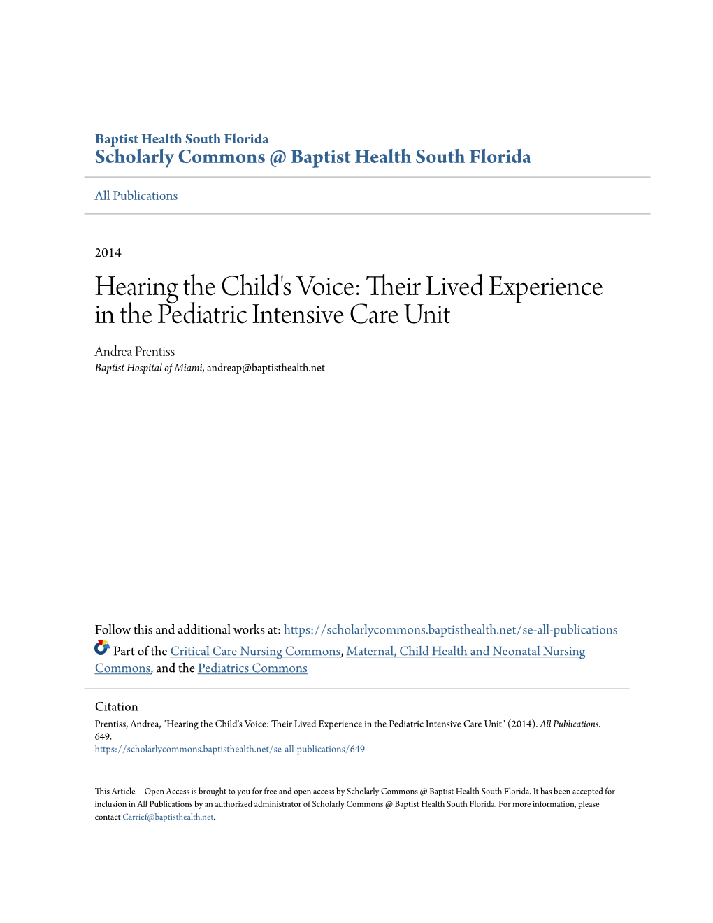 Their Lived Experience in the Pediatric Intensive Care Unit Andrea Prentiss Baptist Hospital of Miami, Andreap@Baptisthealth.Net