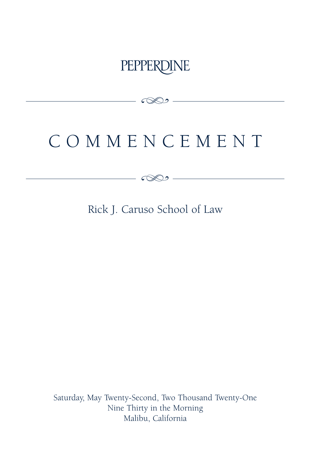 Rick J. Caruso School of Law 2020 Commencement Program