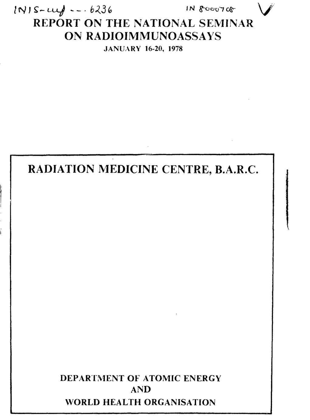 Report on the National Seminar on Radioimmunoassays Radiation Medicine Centre, B.A.R.C