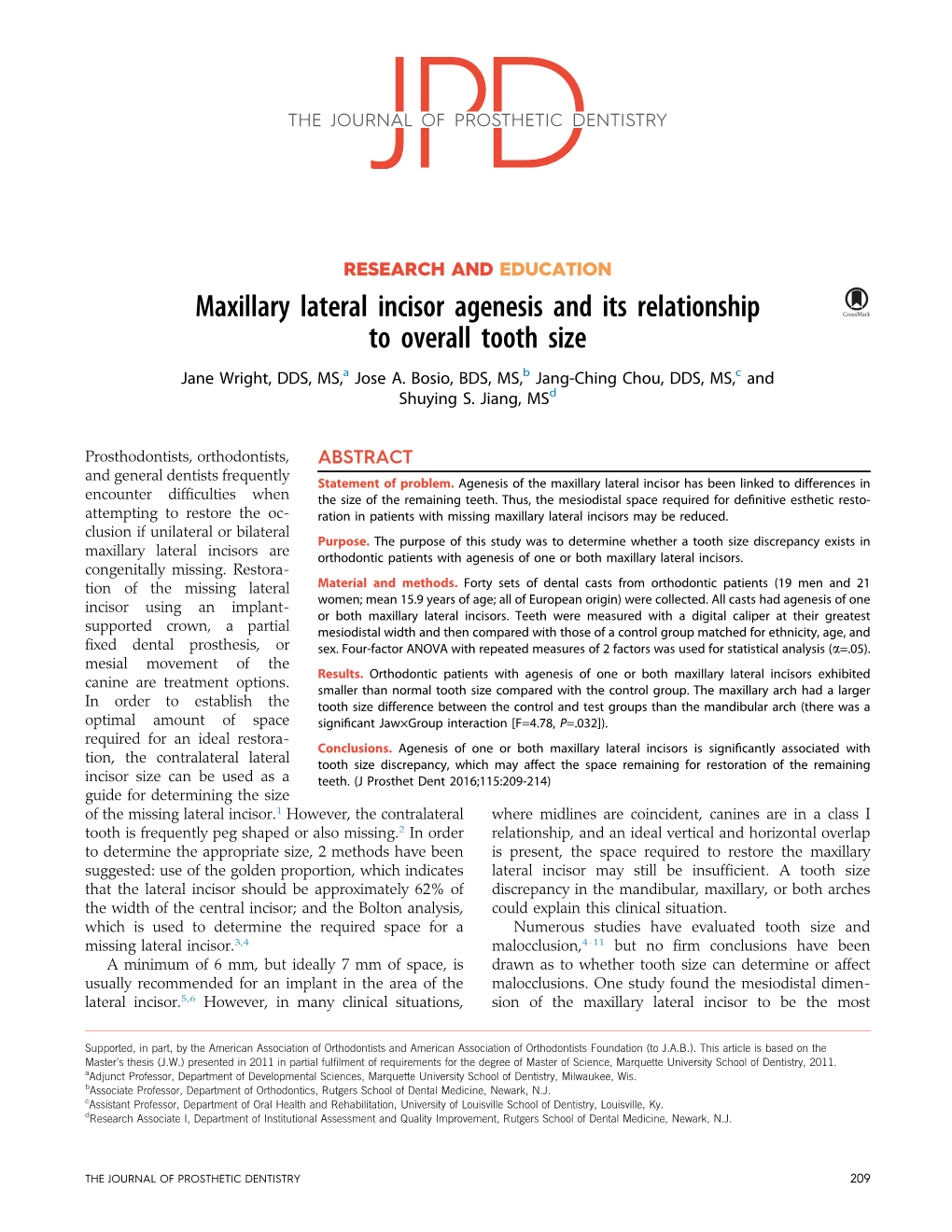 Maxillary Lateral Incisor Agenesis and Its Relationship to Overall Tooth Size Jane Wright, DDS, MS,A Jose A