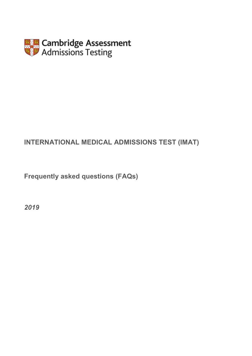 INTERNATIONAL MEDICAL ADMISSIONS TEST (IMAT) Frequently Asked Questions (Faqs) 2019