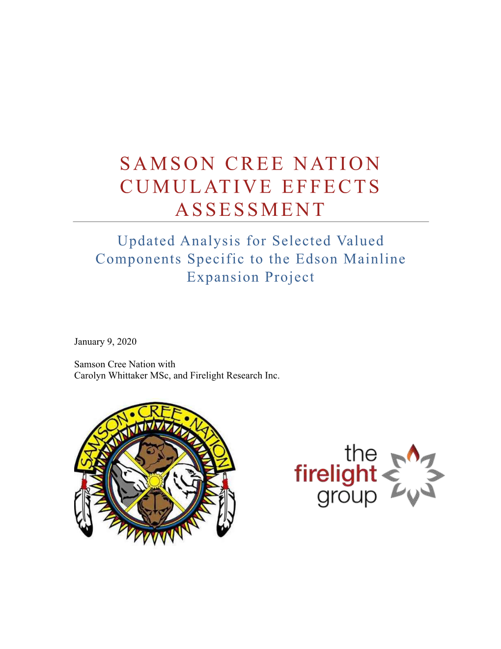 SAMSON CREE NATION CUMULATIVE EFFECTS ASSESSMENT Updated Analysis for Selected Valued Components Specific to the Edson Mainline Expansion Project