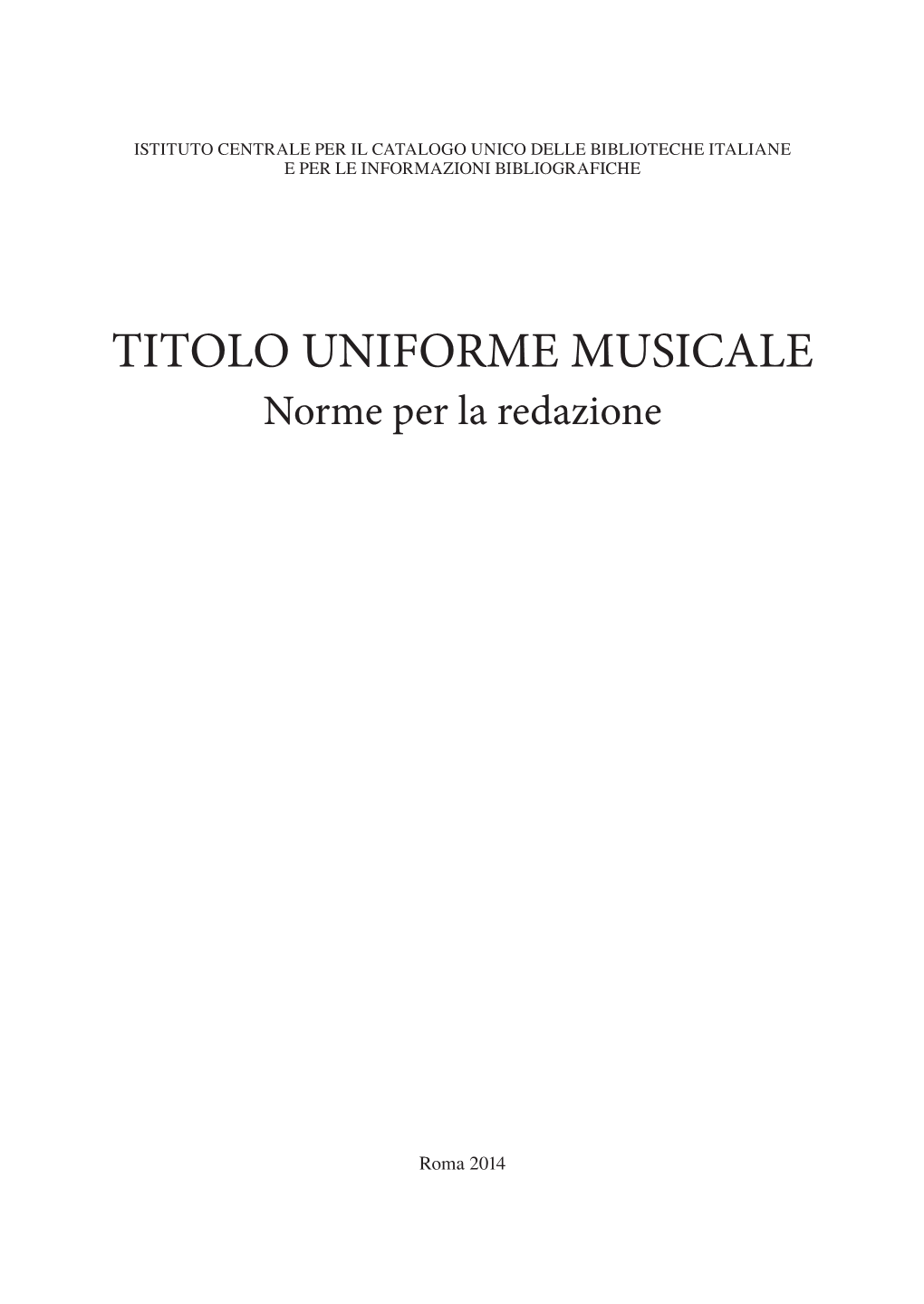 TITOLO UNIFORME MUSICALE Norme Per La Redazione