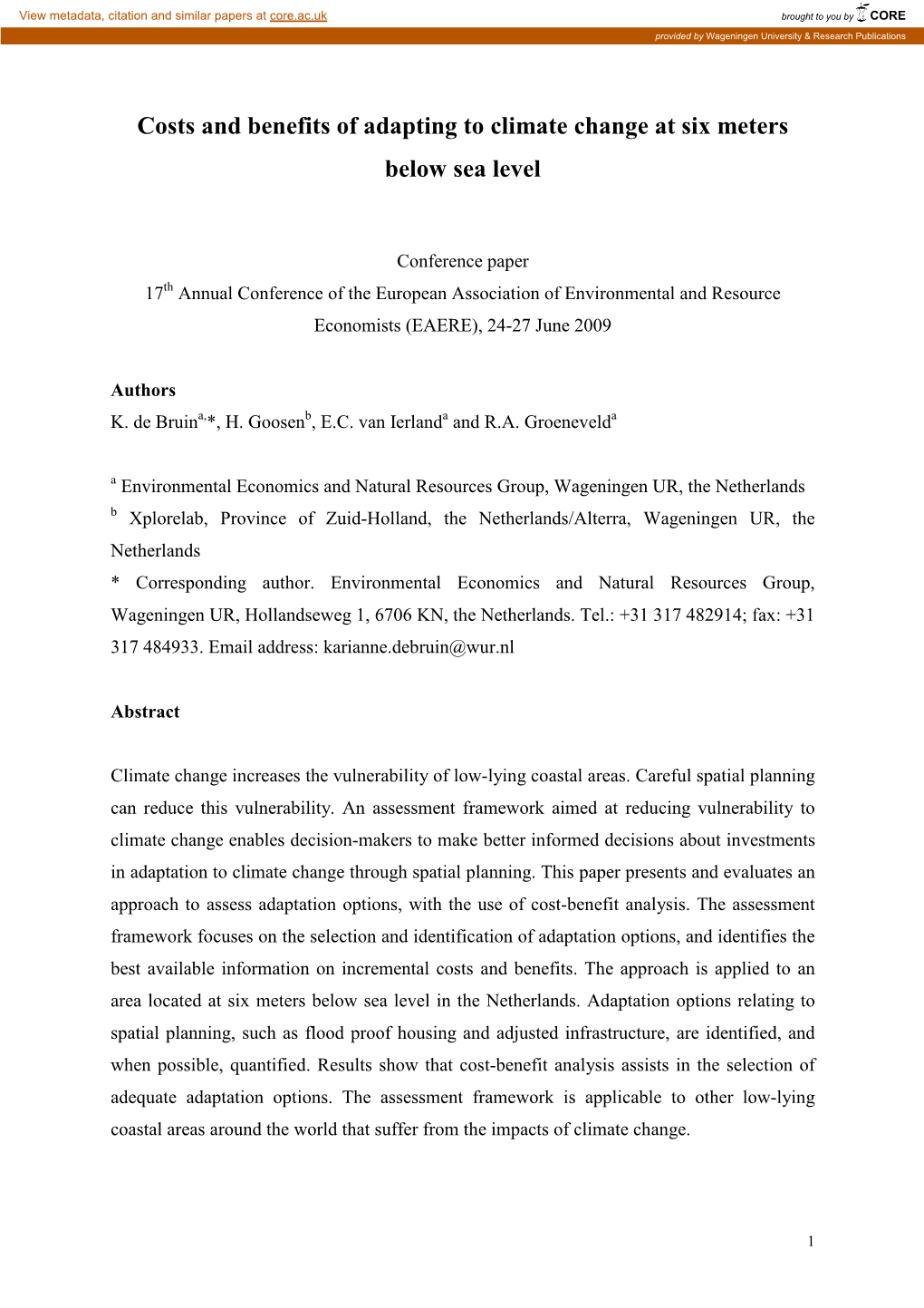 Costs and Benefits of Adapting to Climate Change at Six Meters Below Sea Level