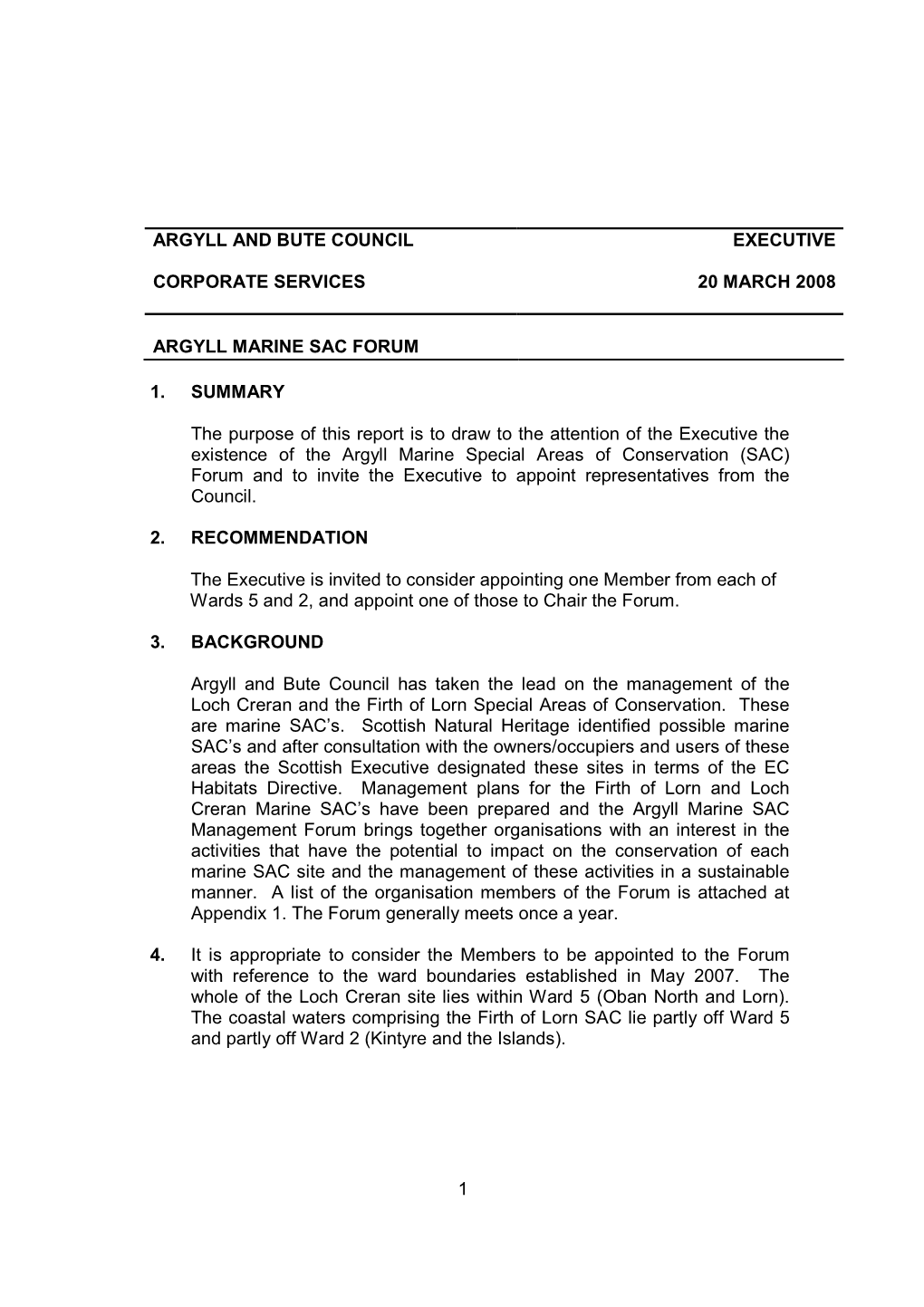 1 1. SUMMARY the Purpose of This Report Is to Draw to the Attention of the Executive the Existence of the Argyll Marine Special