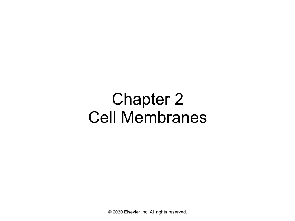 Chapter 2 Cell Membranes