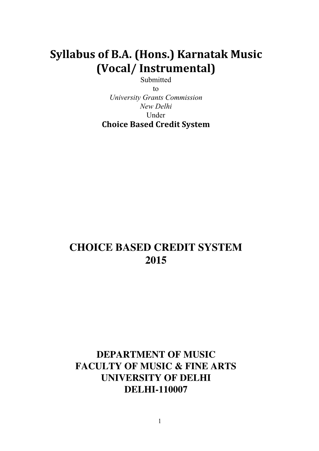 (Hons.) Karnatak Music (Vocal/ Instrumental) Submitted to University Grants Commission New Delhi Under Choice Based Credit System